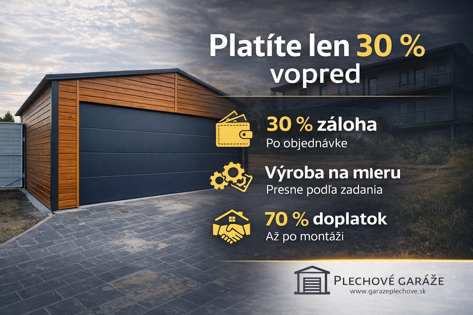 Plechová garáž – platba 30 % záloha a 70 % doplatok po montáži